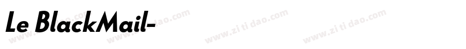 Le BlackMail字体转换